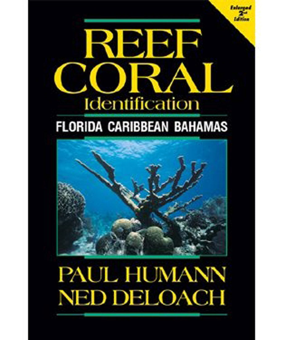 Reef Coral Identification 2nd Edition Florida, Caribbean and Bahamas