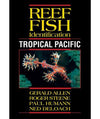 Reef Fish Identification Guide of the Tropical Pacific